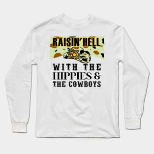 Raisin' Hell With The Hippies & Cowboys Flower Long Sleeve T-Shirt